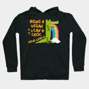 Being Vegan can rock your world crocodile vegan pun Hoodie